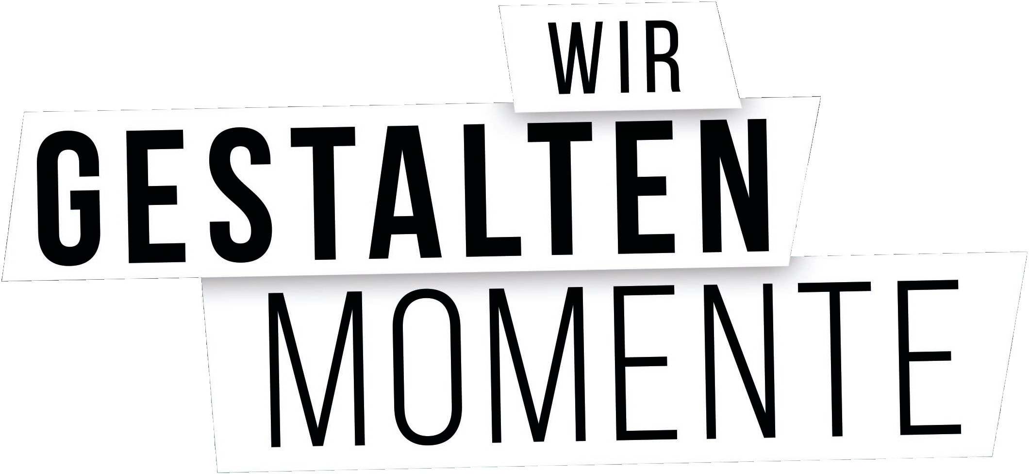 Wir gestalten Momente